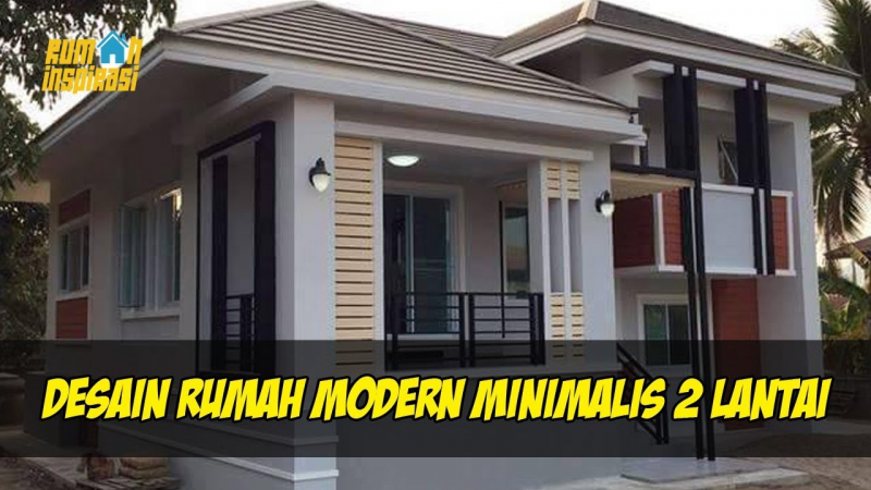 Desain Rumah Minimalis 2 Lantai Sederhana Model Kekinian
